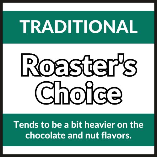 Traditional Roaster's Choice